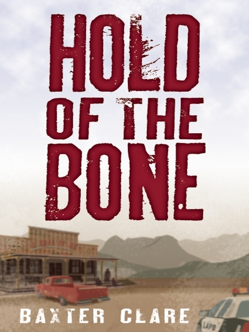 Title details for Hold of the Bone by Baxter Clare Trautman - Available